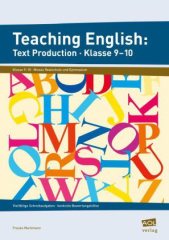 Teaching English: Text Production - Klasse 9-10