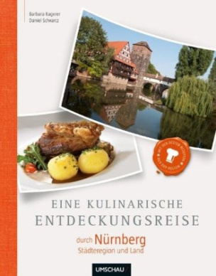 Eine kulinarische Entdeckungsreise durch Nürnberg Städteregion und Land