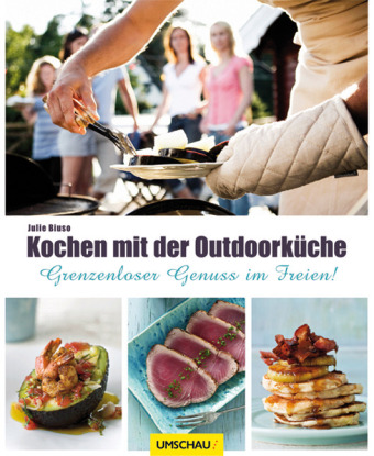 Kochen mit der Outdoorküche