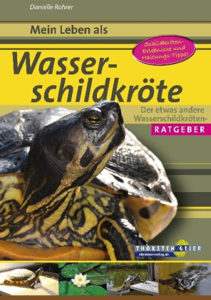 Mein Leben als Wasserschildkröte