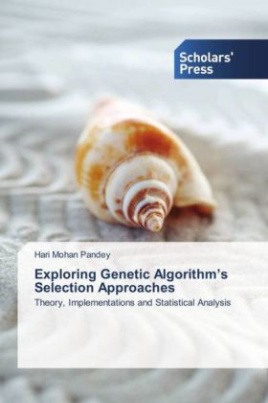 Exploring Genetic Algorithm's Selection Approaches