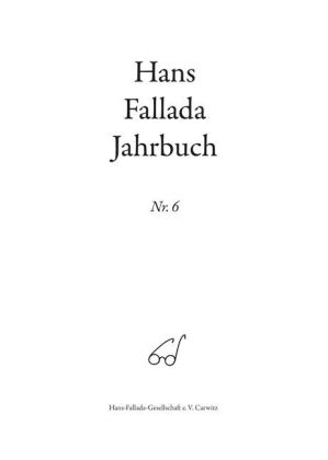 Hans Fallada Jahrbuch. Nr.6