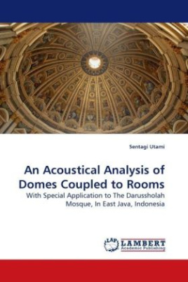 An Acoustical Analysis of Domes Coupled to Rooms