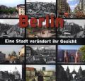 Berlin - Eine Stadt verändert ihr Gesicht