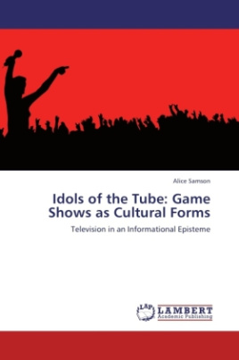 Idols of the Tube: Game Shows as Cultural Forms