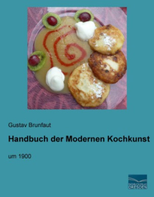 Handbuch der Modernen Kochkunst