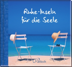 Ruhe-Inseln für die Seele