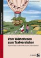 Vom Wörterlesen zum Textverstehen. Kopiervorlagen zur Entwicklung von Lesekompetenz ab 1. Schuljahr