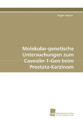 Molekular-genetische Untersuchungen zum CAV-1-Gen beim Prostata-Ca