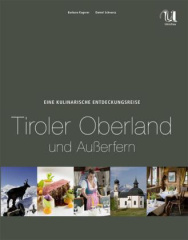 Eine kulinarische Entdeckungsreise Tiroler Oberland und Außerfern