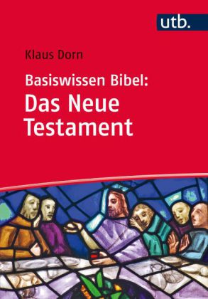 Basiswissen Bibel: Das Neue Testament