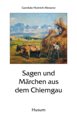 Sagen und Märchen aus dem Chiemgau