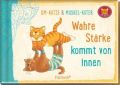 Om-Katze und Muskel-Kater: Wahre Stärke kommt von innen