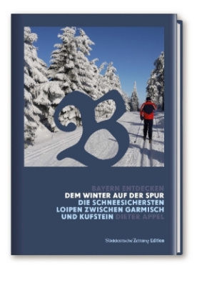 Bayern Entdecken: Dem Winter auf der Spur