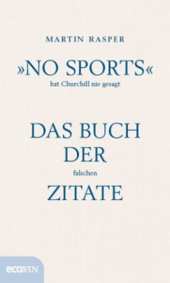 "No Sports" hat Churchill nie gesagt