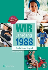 Wir vom Jahrgang 1988 - Kindheit und Jugend