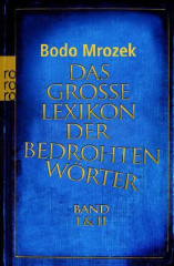 Lexikon der bedrohten Wörter. Bd.1 u. 2