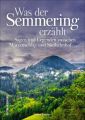 Was der Semmering erzählt