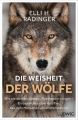 Die Weisheit der Wölfe