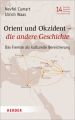 Orient und Okzident - die andere Geschichte