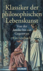 Klassiker der philosophischen Lebenskunst