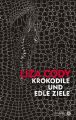 Krokodile und edle Ziele