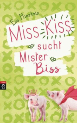 Miss Kiss sucht Mister Biss