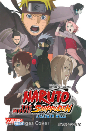 Naruto the Movie: Shippuden - Eiserner Wille