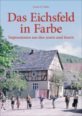 Das Eichsfeld in Farbe