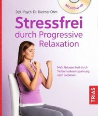 Stressfrei durch Progressive Relaxation