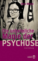 Die unheimliche Magie der Psychose