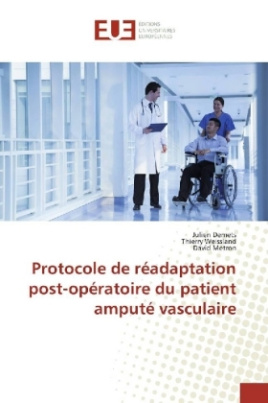 Protocole de réadaptation post-opératoire du patient amputé vasculaire