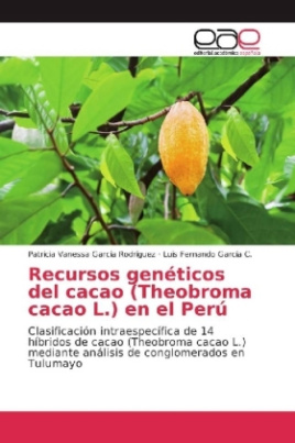 Recursos genéticos del cacao (Theobroma cacao L.) en el Perú