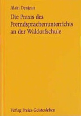 Die Praxis des Fremdsprachenunterrichts an der Waldorfschule