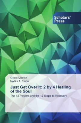 Just Get Over It: 2 by 4 Healing of the Soul