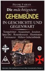 Die mächtigsten Geheimbünde in Geschichte und Gegenwart