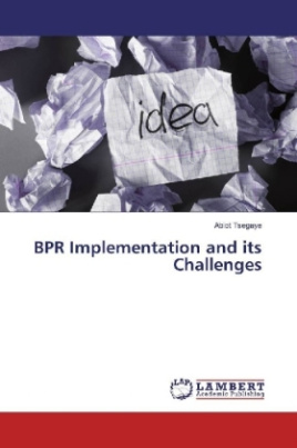 BPR Implementation and its Challenges