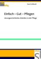 Einfach - Gut - Pflegen