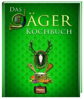 Das Jäger Kochbuch