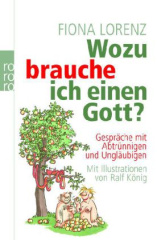 Wozu brauche ich einen Gott?