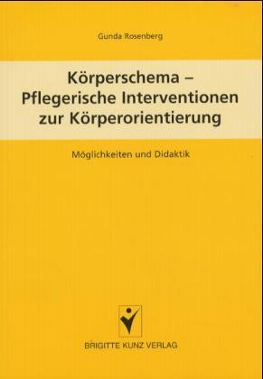 Körperschema - Pflegerische Interventionen zur Körperorientierung