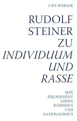 Rudolf Steiner zu Individuum und Rasse