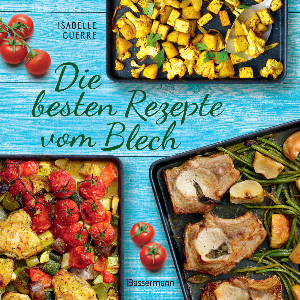 Die besten Rezepte vom Blech