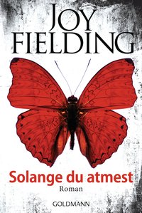 Joy Fielding - Solange du atmest