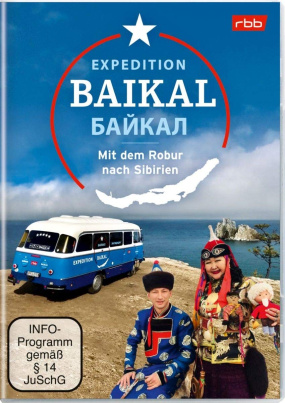 Expedition Baikal - Mit dem Robur nach Sibirien