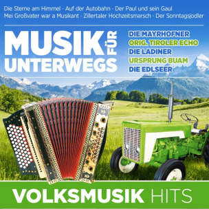 Musik für unterwegs-Volksmusik Hits