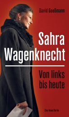 Von links bis heute: Sahra Wagenknecht