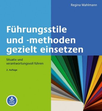 Führungsstile und -methoden gezielt einsetzen