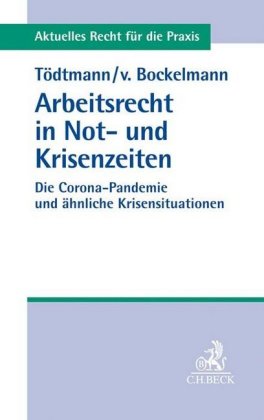 Arbeitsrecht in Not- und Krisenzeiten