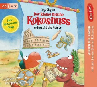 Alles klar! Der kleine Drache Kokosnuss erforscht die Römer, 1 Audio-CD